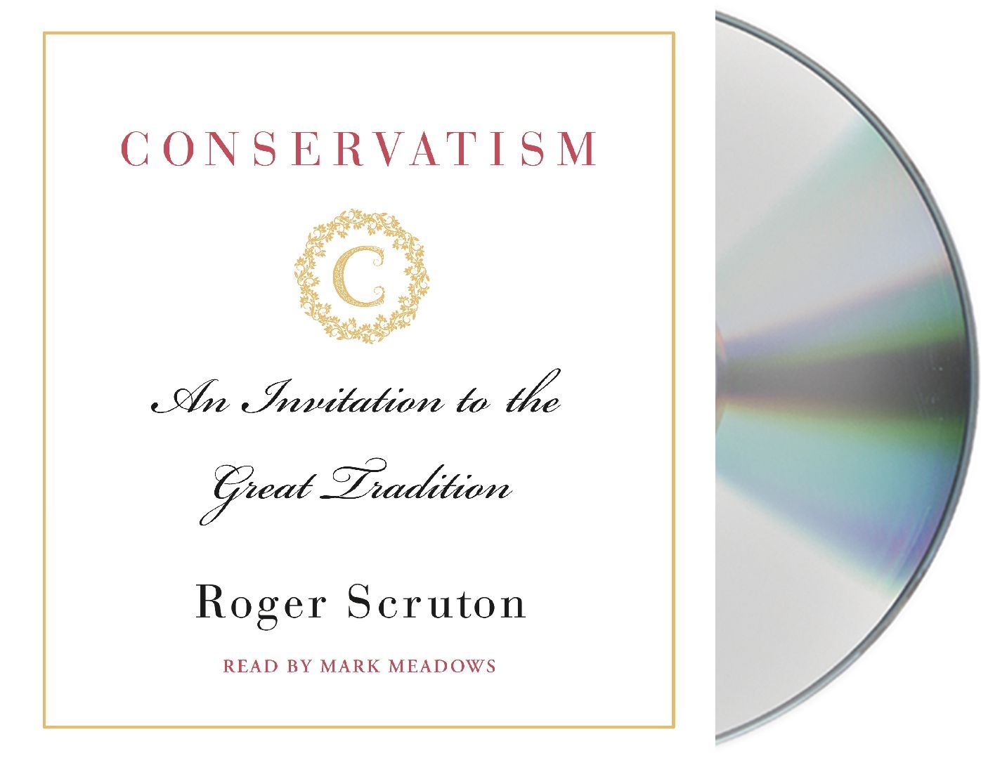 Conservatism: An Invitation to the Great Tradition