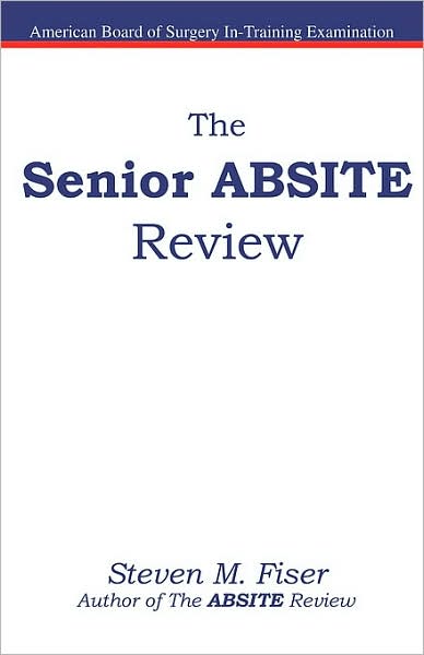 The Senior Absite Review