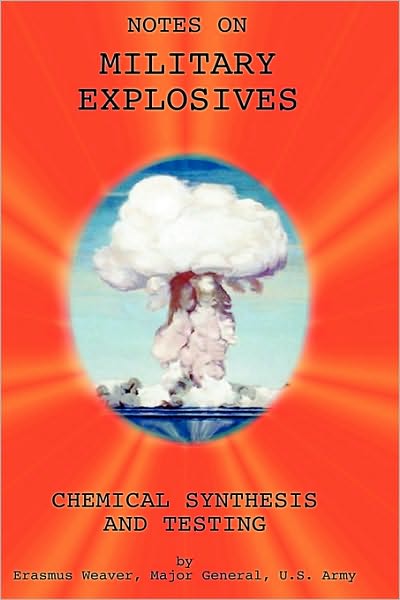 Military Explosives: Chemical Synthesis And Testing