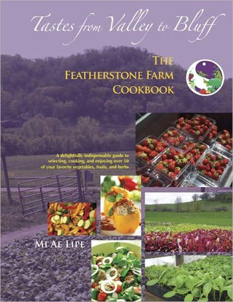 Tastes from Valley to Bluff: The Featherstone Farm Cookbook