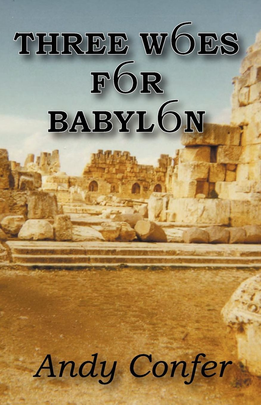 Three Woes For Babylon