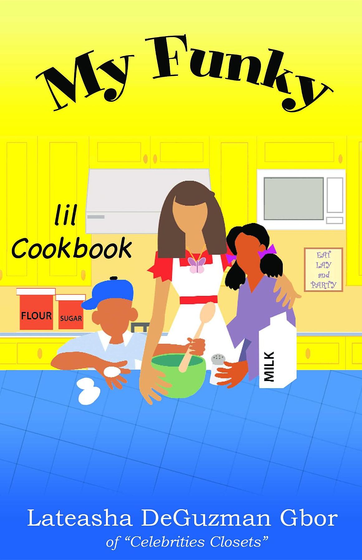 My Funky Lil Cookbook: Healthy Cooking for the Family