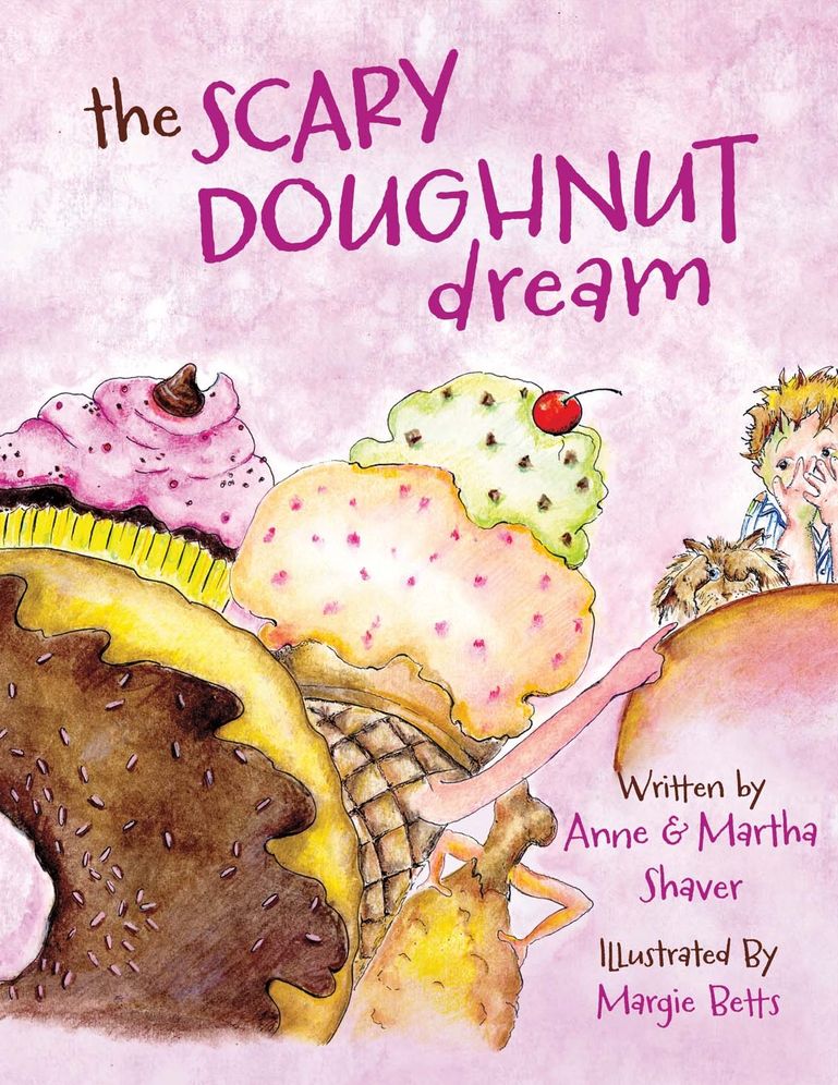 The Scary Doughnut Dream: Hungry Hal Learns to Eat Fruits & Vegetables