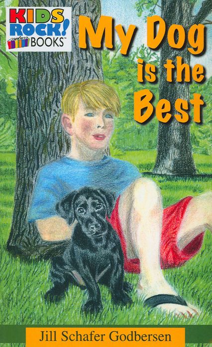 My Dog is the Best (Kids Rock! Books Series #2)