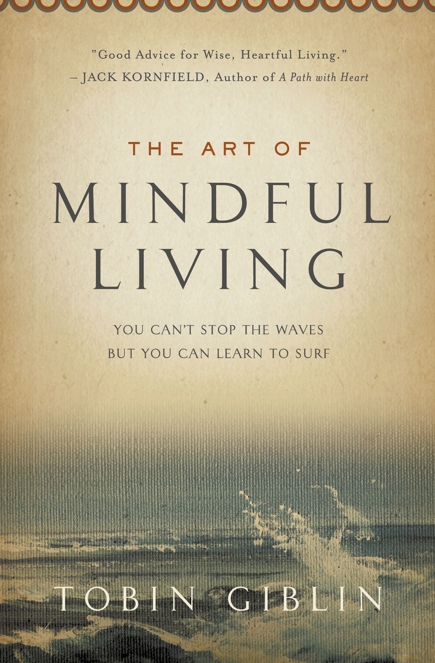 The Art Of Mindful Living