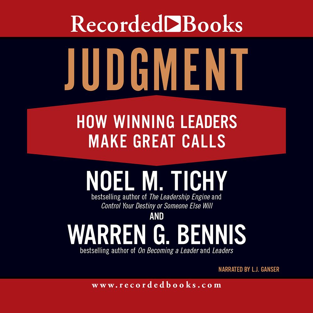 Judgment: How Winning Leaders Make Great Calls