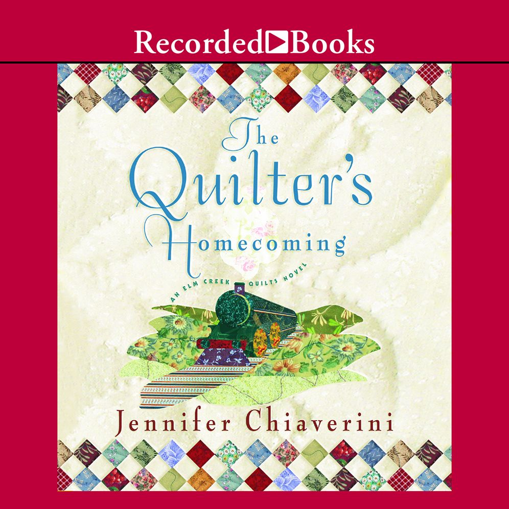 The Quilter's Homecoming (Elm Creek Quilts Series #10)