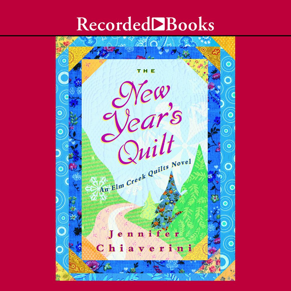 The New Year's Quilt (Elm Creek Quilts Series #11)