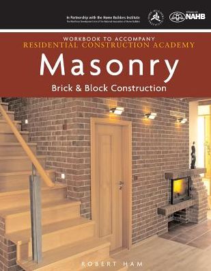 Workbook for Daly's Residential Construction Academy: Brick, Masonry, and Block Construction