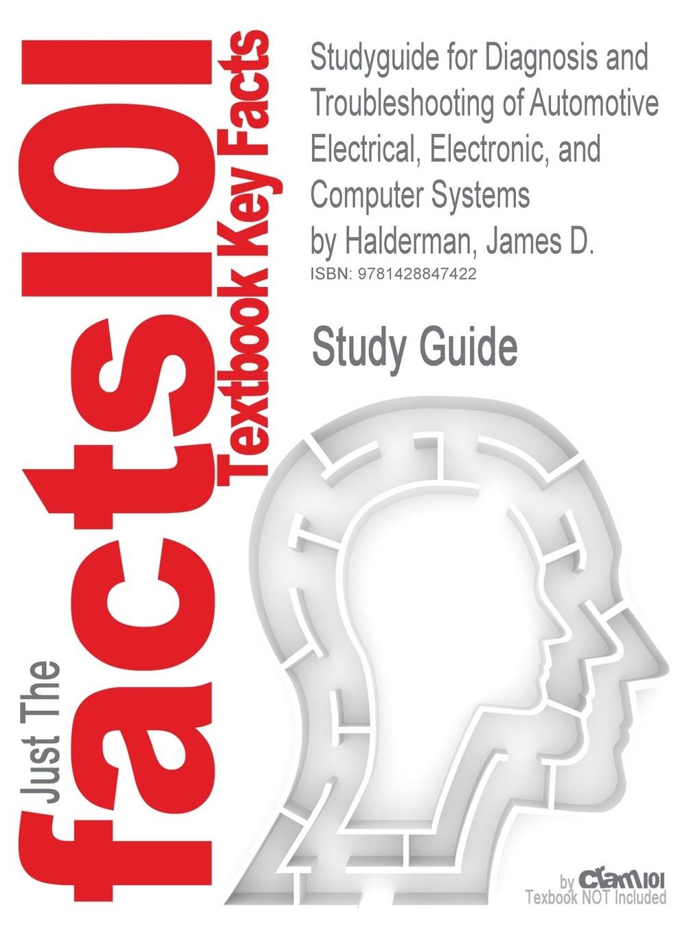 Outlines & Highlights For Diagnosis And Troubleshooting Of Automotive Electrical, Electronic, And Computer Systems By James D. Halderman, Isbn
