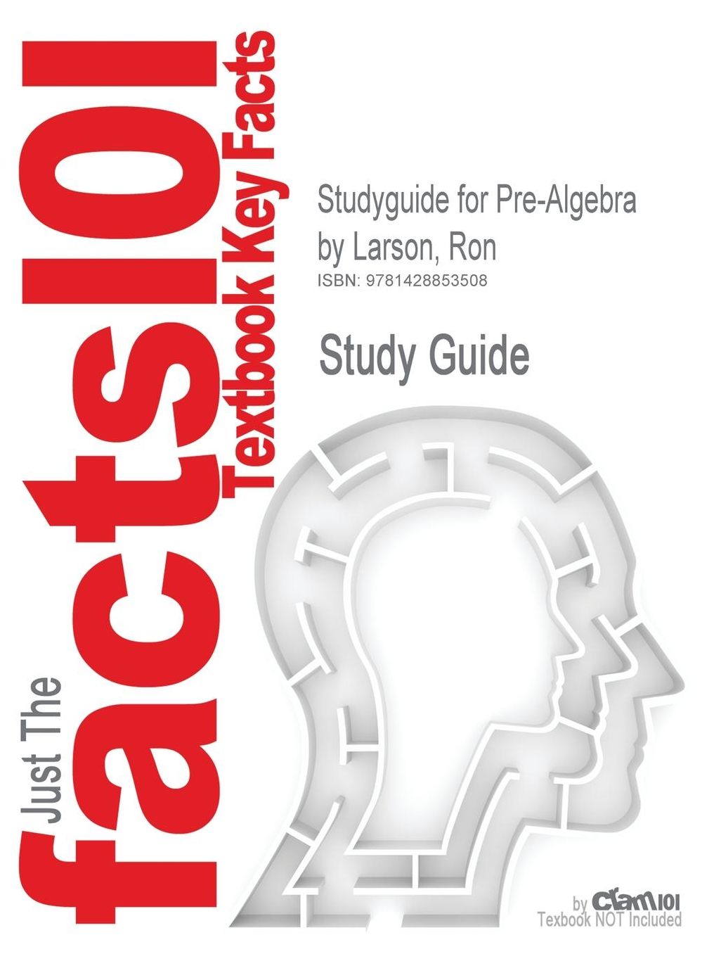 Outlines & Highlights For Pre-Algebra By Ron Larson, Isbn