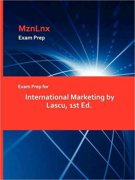 Exam Prep For International Marketing By Lascu, 1st Ed.
