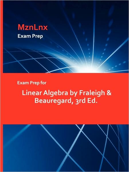 Exam Prep For Linear Algebra By Fraleigh & Beauregard, 3rd Ed.