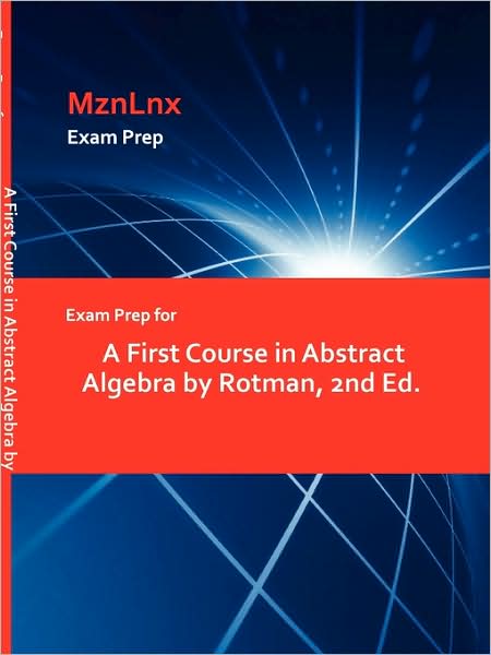 Exam Prep For A First Course In Abstract Algebra By Rotman, 2nd Ed.