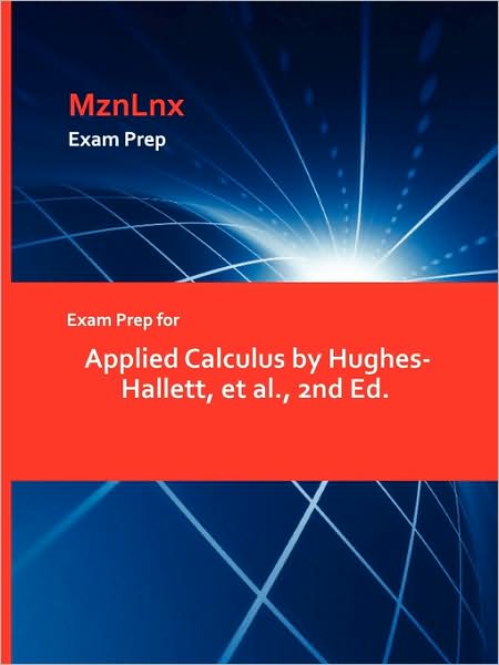 Exam Prep For Applied Calculus By Hughes-Hallett, Et Al., 2nd Ed.