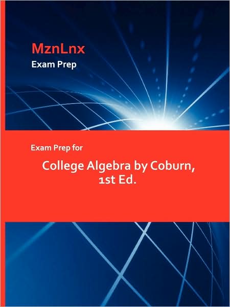 Exam Prep For College Algebra By Coburn, 1st Ed.