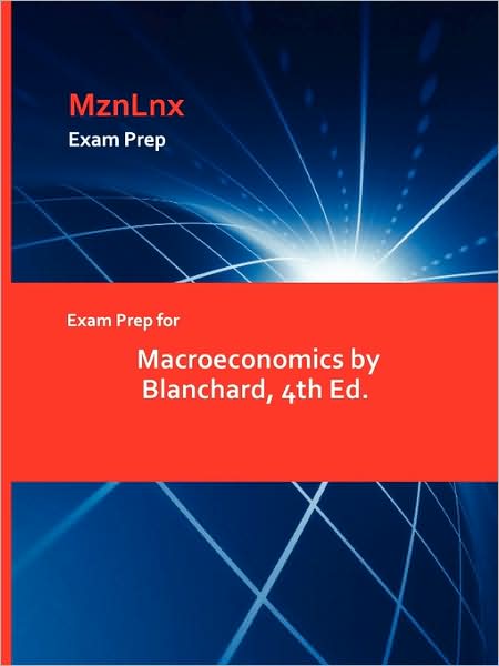 Exam Prep For Macroeconomics By Blanchard, 4th Ed.