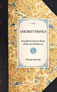 Anburey's Travels (Vol 2): through the Interior Parts of America (Volume 2)