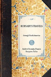 Burnaby's Travels: Reprinted from the Third Edition of 1798