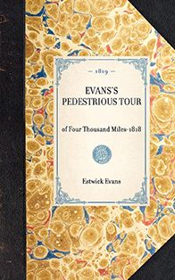 Evans's Pedestrious Tour: Reprint of the Original Edition: Concord, New Hampshire, 1819