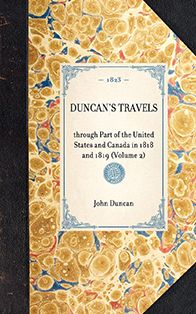 Duncan's Travels: through Part of the United States and Canada in 1818 and 1819 (Volume 2)