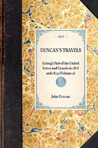 Duncan's Travels: through Part of the United States and Canada in 1818 and 1819 (Volume 2)