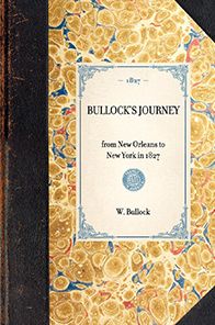 Bullock's Journey: from New Orleans to New York in 1827