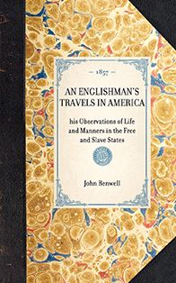 Englishman's Travels in America: his Observations of Life and Manners in the Free and Slave States
