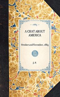 Chat about America: October and November, 1884