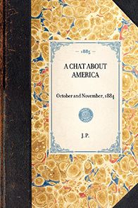 Chat about America: October and November, 1884