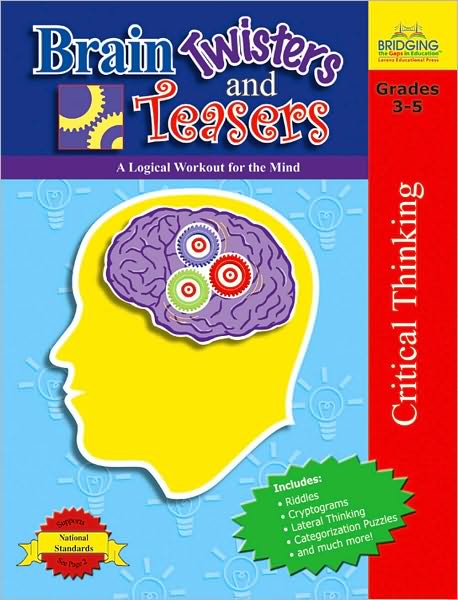 Brain Twisters and Teasers: A Logical Workout for the Mind