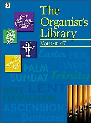 The Organist's Library, Vol. 47