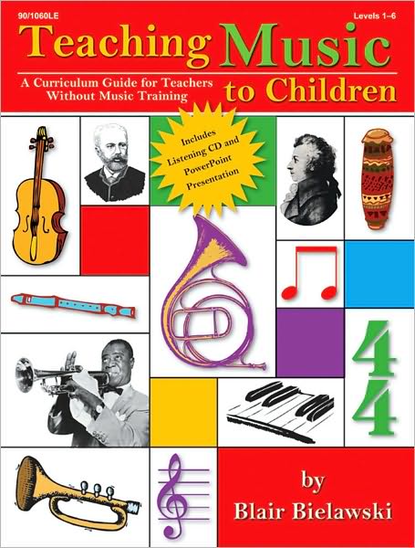 Teaching Music to Children: A Curriculum Guide for Teachers Without Music Training (Book & CD)