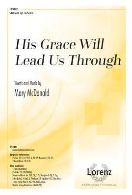 His Grace Will Lead Us Through: SATB with Opt. Orchestra