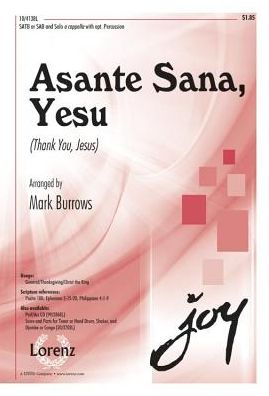 Asante Sana, Yesu (Thank You, Jesus): SATB or SAB and Solo a Capella with Opt. Percussion
