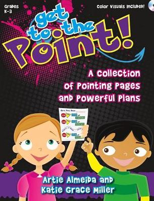 Get to the Point!: A Collection of Pointing Pages and Powerful Plans