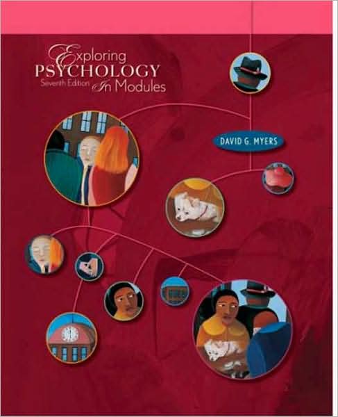 Exploring Psychology, Seventh Edition, In Modules