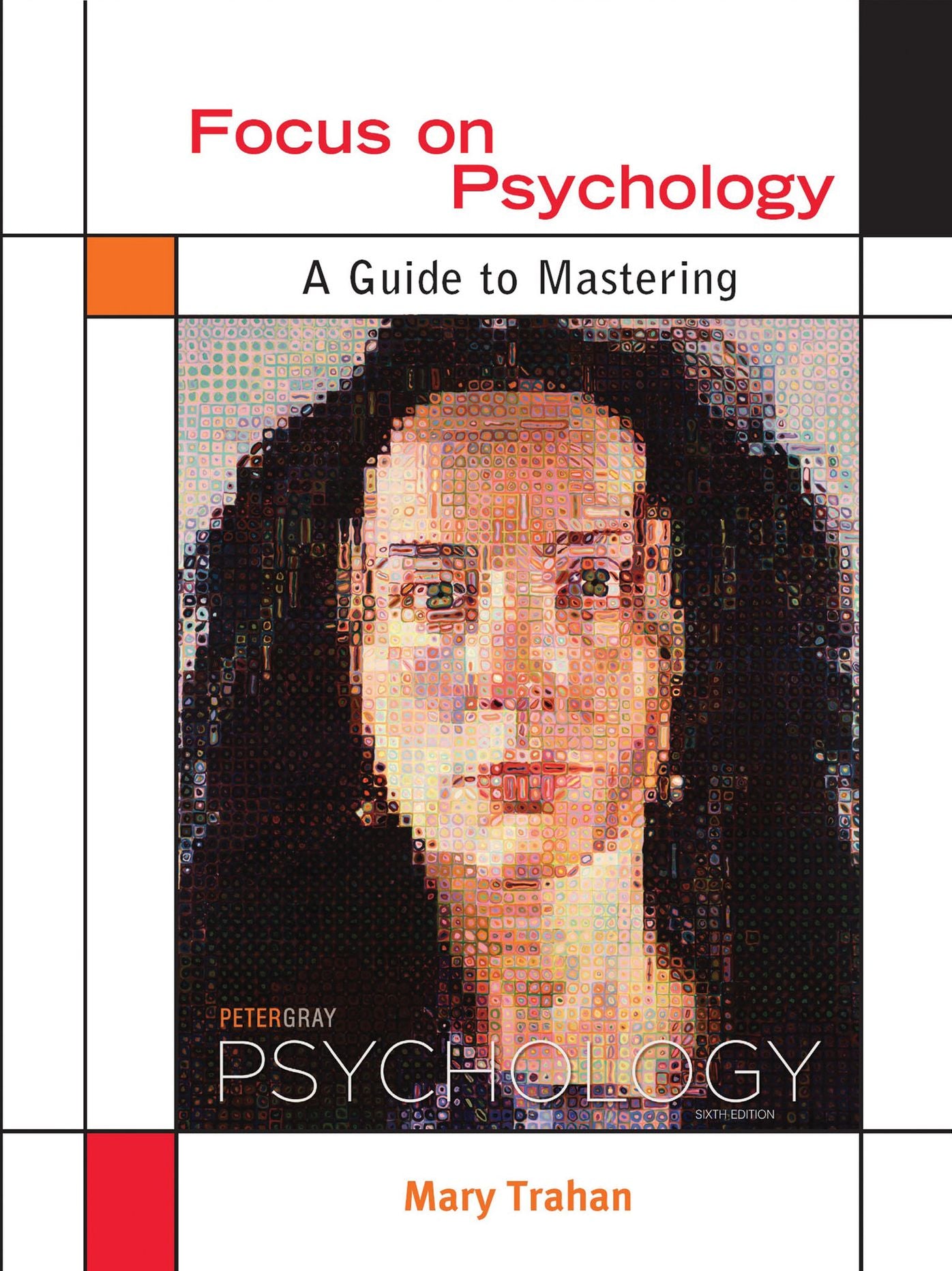 Focus on Psychology : A Guide to Mastering Peter Gray's Psychology