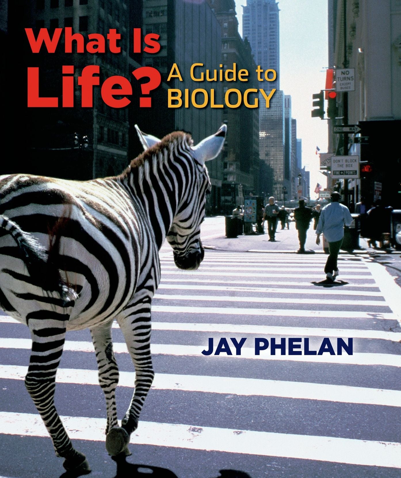 What Is Life?: A Guide to Biology-High School Edition