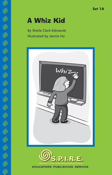 SPIRE Decodable Readers, Set 1A: A Whiz Kid