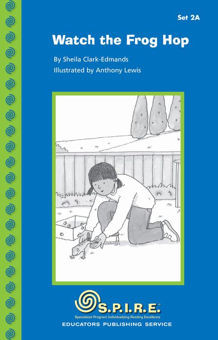 SPIRE Decodable Readers, Set 2A: Watch the Frog Hop