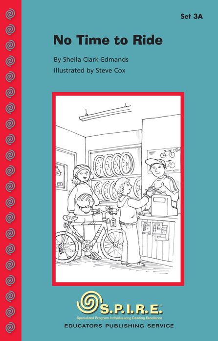 SPIRE Decodable Readers, Set 3A: No Time to Ride