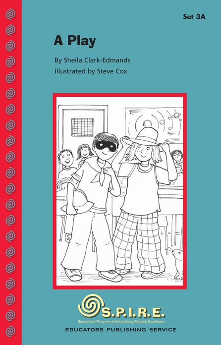 SPIRE Decodable Readers, Set 3A: A Play