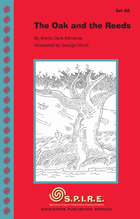 SPIRE Decodable Readers, Set 4A: The Oak and the Reeds