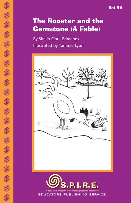 SPIRE Decodable Readers, Set 5A: The Rooster and the Gemstone (A Fable)