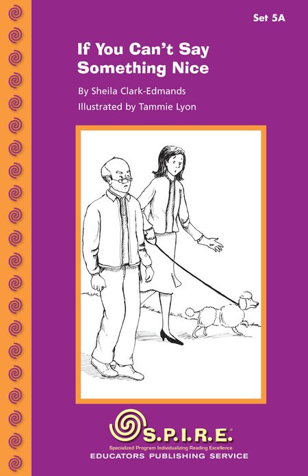 SPIRE Decodable Readers, Set 5A: If You Can't Say Something Nice
