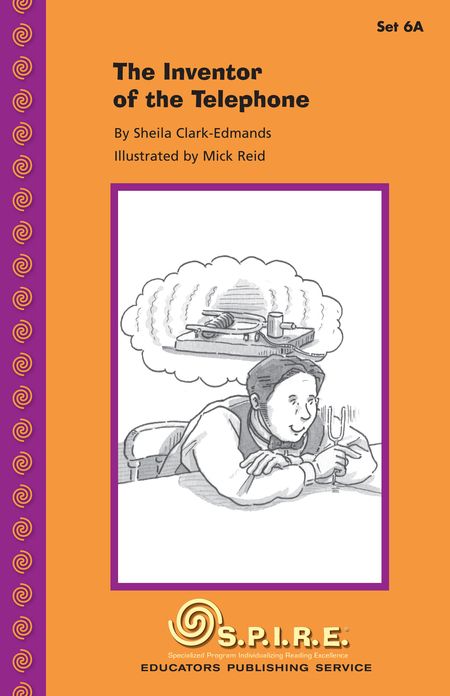SPIRE Decodable Readers, Set 6A: The Inventor of the Telephone