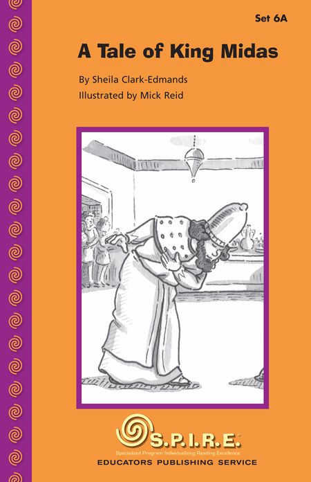 SPIRE Decodable Readers, Set 6A: A Tale of King Midas