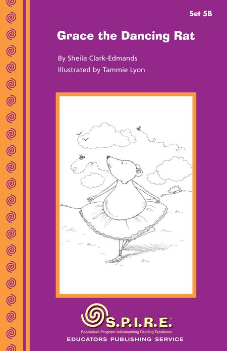 SPIRE Decodable Readers, Set 5B: Grace the Dancing Rat