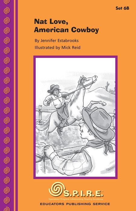 SPIRE Decodable Readers, Set 6B: Nat Love, American Cowboy